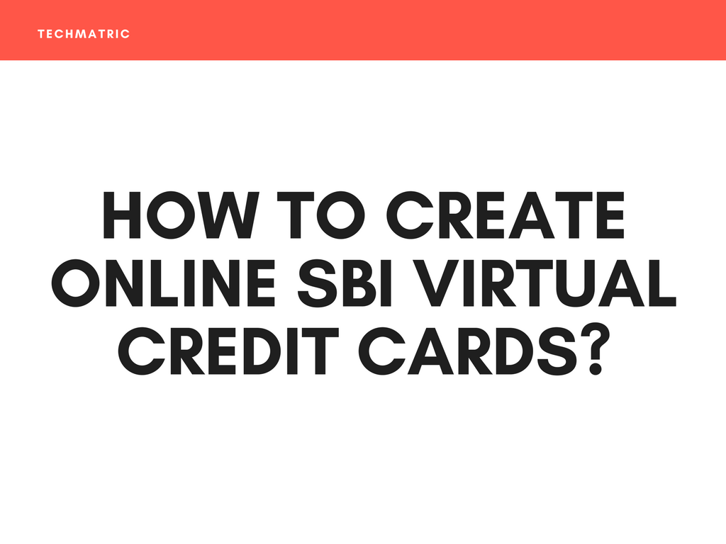 How To Create Online SBI Virtual Credit Cards